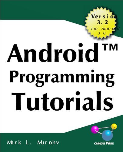 Android Programming Tutorials (Version 3.2 for Android 3.0)