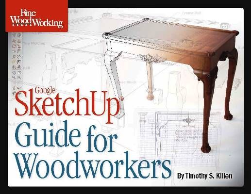 Fine Woodworking - Google Sketchup Guide For Woodworkers(2010)