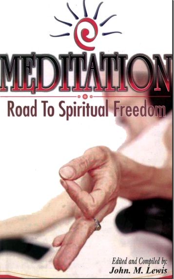 Meditation: Road To Spiritual Freedom
