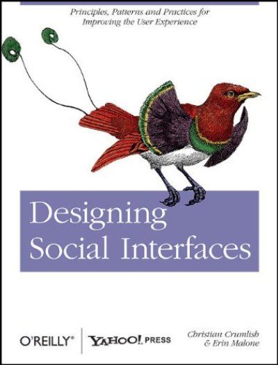 Designing Social Interfaces: Principles, Patterns, and Practices for Improving the User Experience