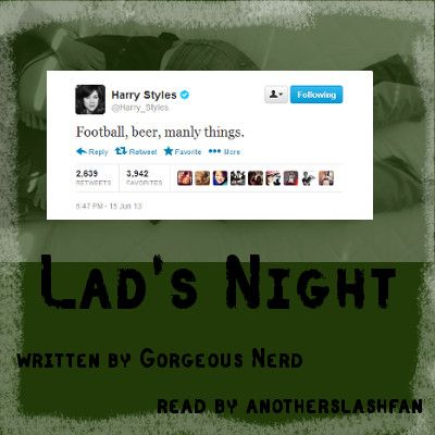 podfic cover art for Lads' Night by Gorgeous Nerd